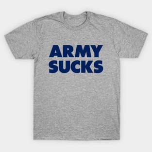 Army sucks - Navy gameday rivalry T-Shirt